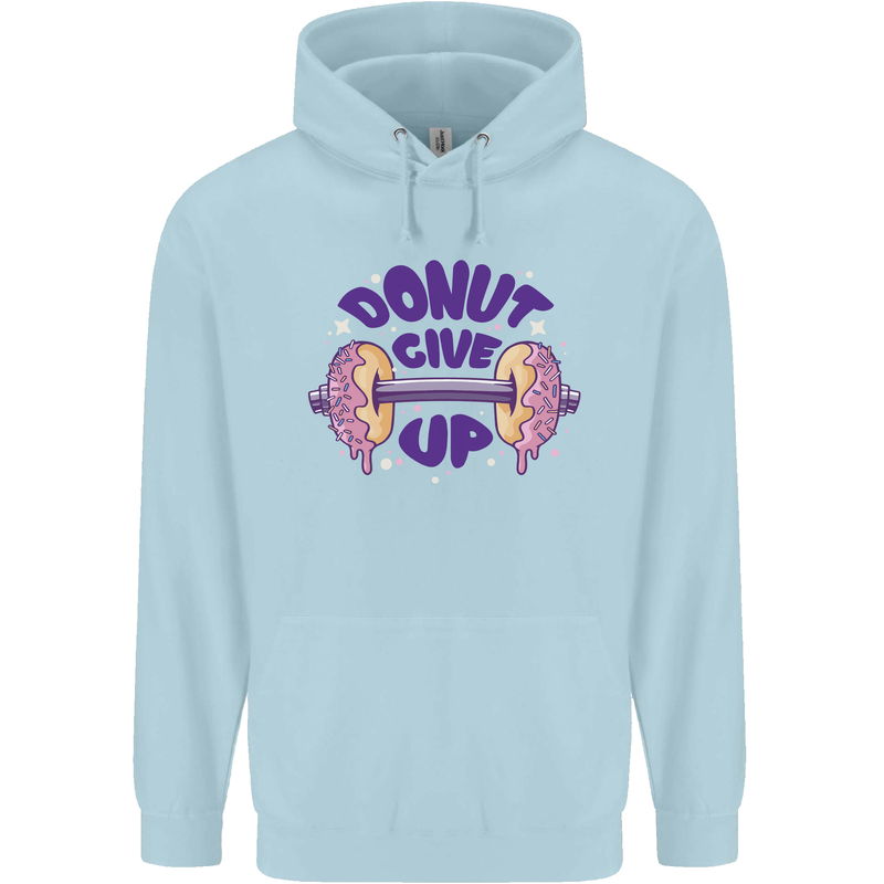 Donut Give Up Funny Gym Bodybuilding Mens 80% Cotton Hoodie Light Blue