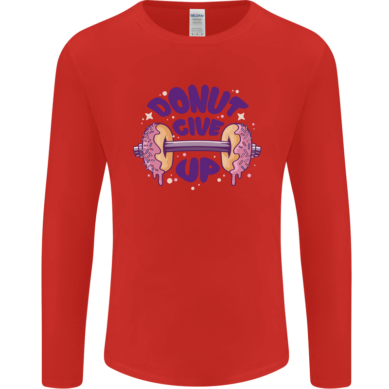 Donut Give Up Funny Gym Bodybuilding Mens Long Sleeve T-Shirt Red