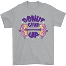 Donut Give Up Funny Gym Bodybuilding Mens T-Shirt 100% Cotton Sports Grey