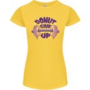 Donut Give Up Funny Gym Bodybuilding Womens Petite Cut T-Shirt Yellow