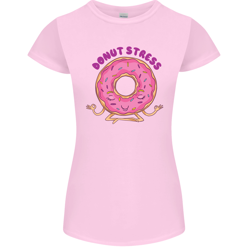 Donut Stress Funny Don't Stress Yoga Joke Womens Petite Cut T-Shirt Light Pink