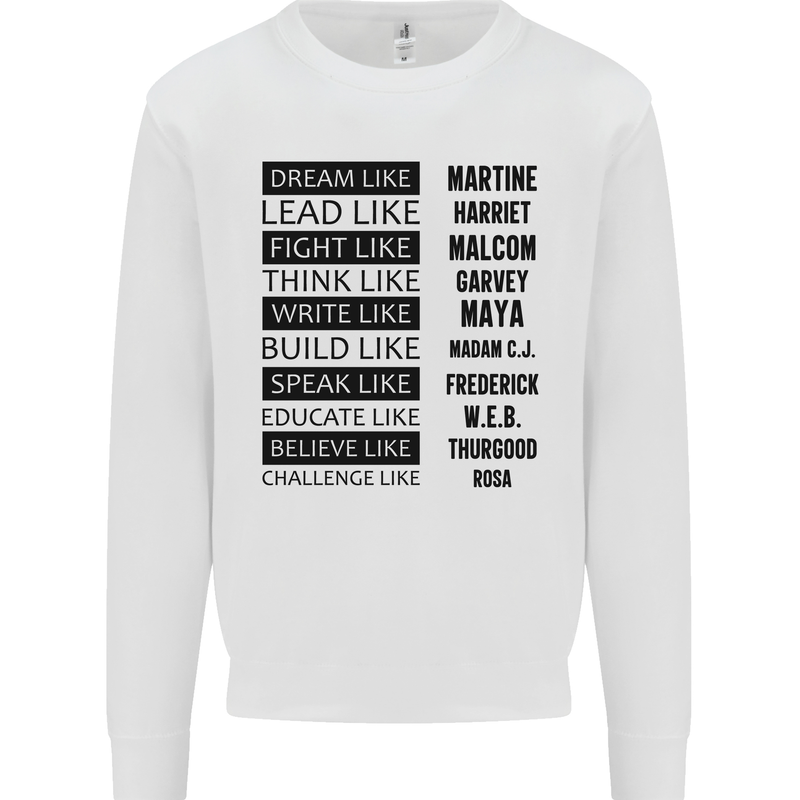 Dream Like Black Lives Matter History Month Mens Sweatshirt Jumper White