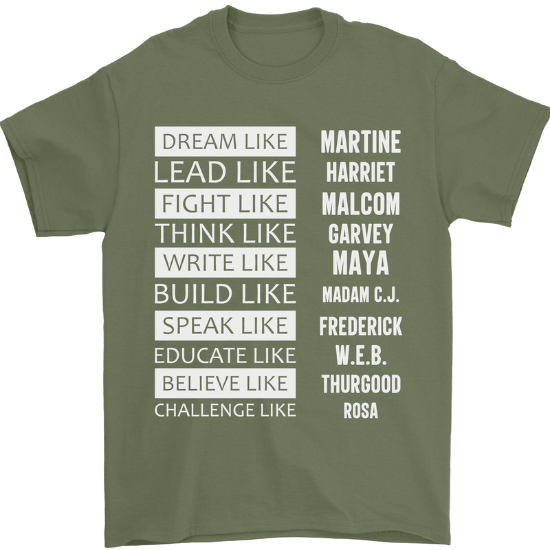 Dream Like Black Lives Matter History Month Mens T-Shirt Cotton Gildan Military Green