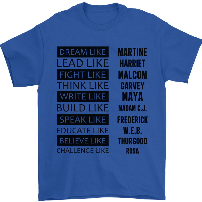 Dream Like Black Lives Matter History Month Mens T-Shirt Cotton Gildan Royal Blue