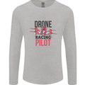 Drone Racing Pilot Mens Long Sleeve T-Shirt Sports Grey