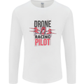 Drone Racing Pilot Mens Long Sleeve T-Shirt White