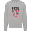Drone Racing Pilot Mens Sweatshirt Jumper Sports Grey