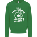 Drumming I'm a Drummer Please Shout Funny Kids Sweatshirt Jumper Irish Green