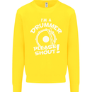 Drumming I'm a Drummer Please Shout Funny Kids Sweatshirt Jumper Yellow