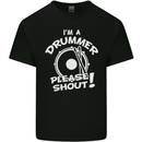 Drumming I'm a Drummer Please Shout Funny Kids T-Shirt Childrens Black