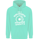 Drumming I'm a Drummer Please Shout Funny Mens 80% Cotton Hoodie Peppermint