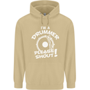 Drumming I'm a Drummer Please Shout Funny Mens 80% Cotton Hoodie Sand
