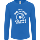 Drumming I'm a Drummer Please Shout Funny Mens Long Sleeve T-Shirt Royal Blue