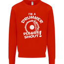 Drumming I'm a Drummer Please Shout Funny Mens Sweatshirt Jumper Bright Red
