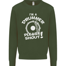 Drumming I'm a Drummer Please Shout Funny Mens Sweatshirt Jumper Forest Green