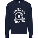 Drumming I'm a Drummer Please Shout Funny Mens Sweatshirt Jumper Navy Blue