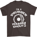 Drumming I'm a Drummer Please Shout Funny Mens T-Shirt Cotton Gildan Dark Chocolate