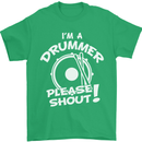 Drumming I'm a Drummer Please Shout Funny Mens T-Shirt Cotton Gildan Irish Green