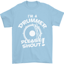 Drumming I'm a Drummer Please Shout Funny Mens T-Shirt Cotton Gildan Light Blue