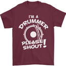 Drumming I'm a Drummer Please Shout Funny Mens T-Shirt Cotton Gildan Maroon