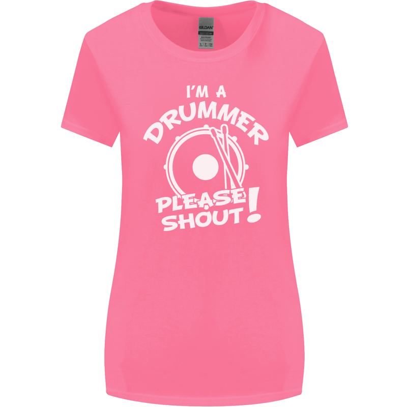 Drumming I'm a Drummer Please Shout Funny Womens Wider Cut T-Shirt Azalea