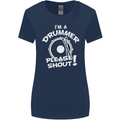 Drumming I'm a Drummer Please Shout Funny Womens Wider Cut T-Shirt Navy Blue