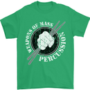 Drumming Weapons of Mass Percussion Funny Mens T-Shirt Cotton Gildan Irish Green