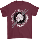 Drumming Weapons of Mass Percussion Funny Mens T-Shirt Cotton Gildan Maroon