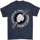 Drumming Weapons of Mass Percussion Funny Mens T-Shirt Cotton Gildan Navy Blue