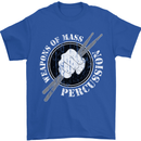Drumming Weapons of Mass Percussion Funny Mens T-Shirt Cotton Gildan Royal Blue