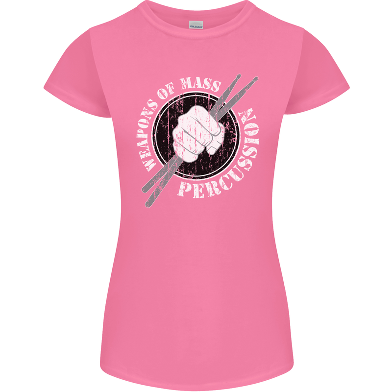 Drumming Weapons of Mass Percussion Funny Womens Petite Cut T-Shirt Azalea