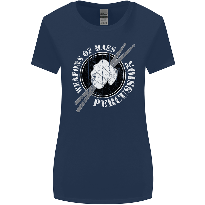 Drumming Weapons of Mass Percussion Funny Womens Wider Cut T-Shirt Navy Blue