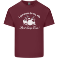 Drums for My Wife Drummer Drumming Mens Cotton T-Shirt Tee Top Maroon