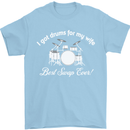Drums for My Wife Drummer Drumming Mens T-Shirt Cotton Gildan Light Blue