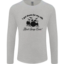 Drums for My Wife Drumming Drummer Mens Long Sleeve T-Shirt Sports Grey