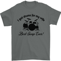 Drums for My Wife Drumming Drummer Mens T-Shirt Cotton Gildan Charcoal
