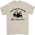 Drums for My Wife Drumming Drummer Mens T-Shirt Cotton Gildan Sand