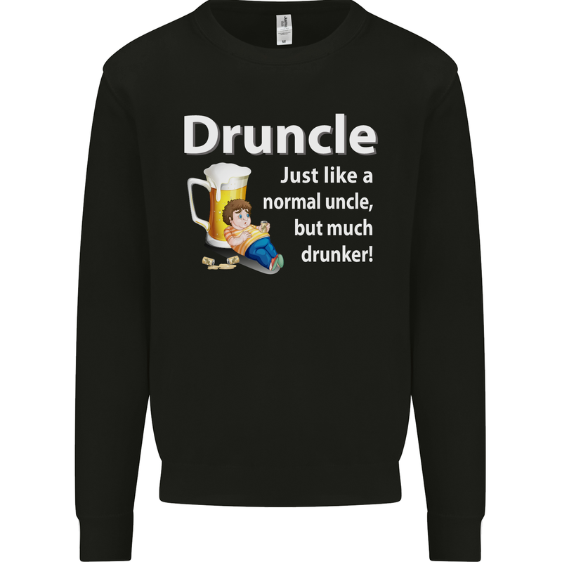 Druncle Like a Normal Uncle's Day Funny Mens Sweatshirt Jumper Black