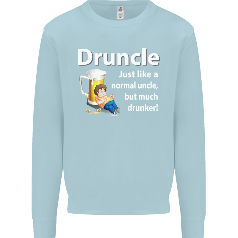 Druncle Like a Normal Uncle's Day Funny Mens Sweatshirt Jumper Light Blue