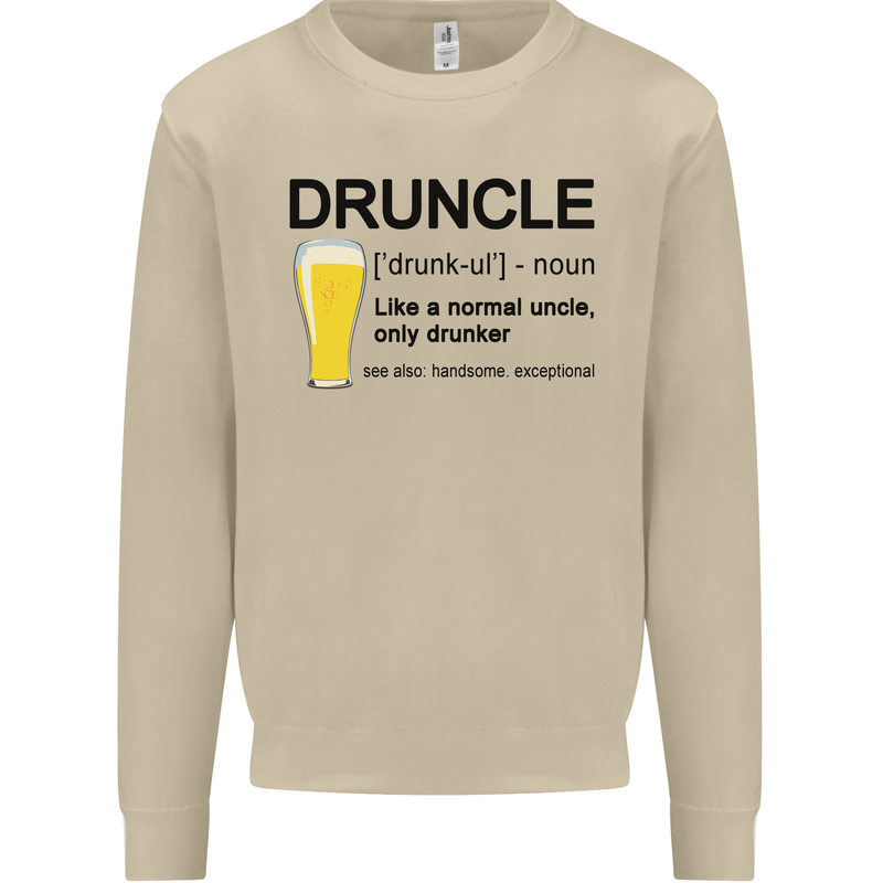 Druncle Uncle Funny Beer Alcohol Day Mens Sweatshirt Jumper Sand
