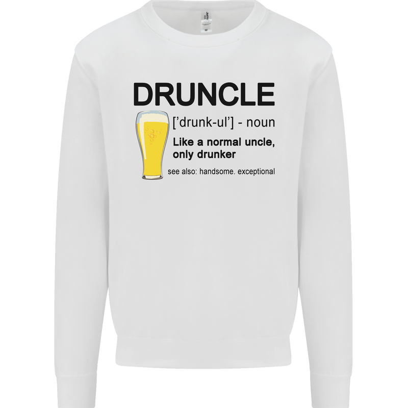 Druncle Uncle Funny Beer Alcohol Day Mens Sweatshirt Jumper White