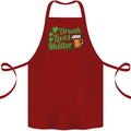 Drunk Lives Matter St. Patrick's Day Cotton Apron 100% Organic Maroon