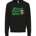 Drunk Lives Matter St. Patrick's Day Mens Sweatshirt Jumper Black