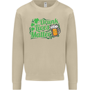 Drunk Lives Matter St. Patrick's Day Mens Sweatshirt Jumper Sand