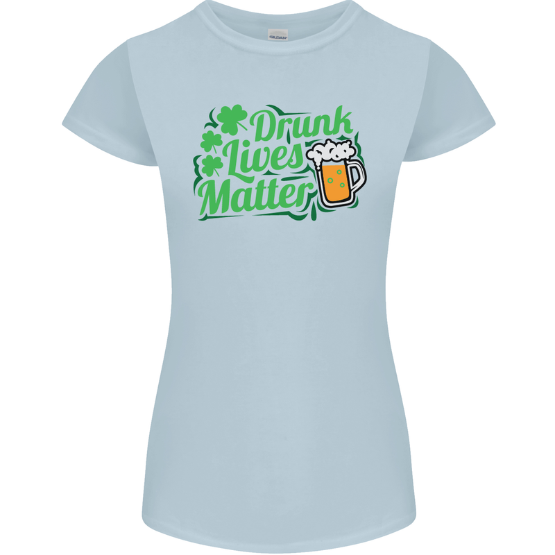 Drunk Lives Matter St. Patrick's Day Womens Petite Cut T-Shirt Light Blue