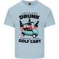 Drunk & Drive the Golf Cart Funny Golfer Mens Cotton T-Shirt Tee Top Light Blue