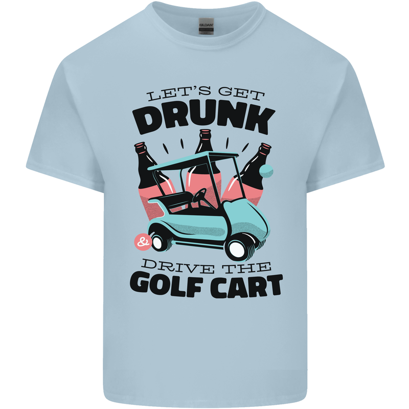 Drunk & Drive the Golf Cart Funny Golfer Mens Cotton T-Shirt Tee Top Light Blue