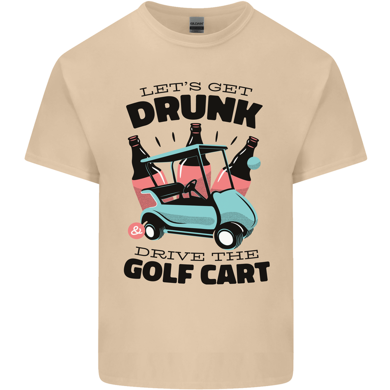Drunk & Drive the Golf Cart Funny Golfer Mens Cotton T-Shirt Tee Top Sand