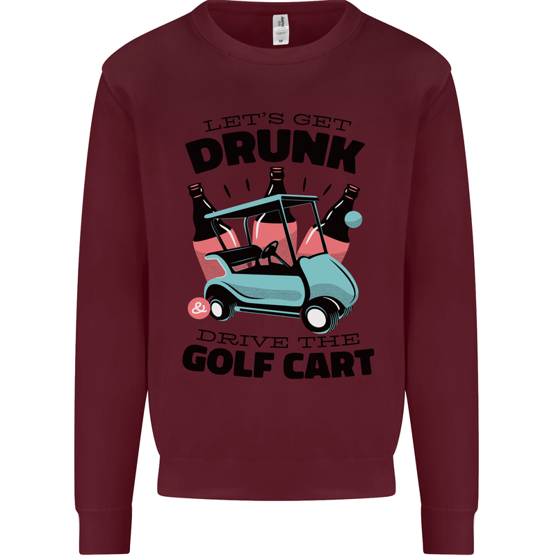 Drunk & Drive the Golf Cart Funny Golfer Mens Sweatshirt Jumper Maroon