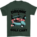 Drunk & Drive the Golf Cart Funny Golfer Mens T-Shirt Cotton Gildan Forest Green